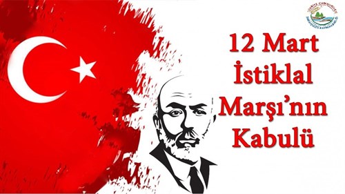 12 Mart İstiklal Marşı’nın Kabulü ve Mehmet Akif Ersoy’u Anma Günü Mesajı